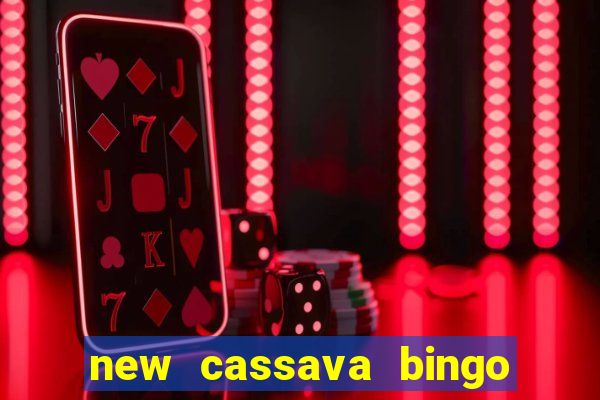 new cassava bingo sites 2022