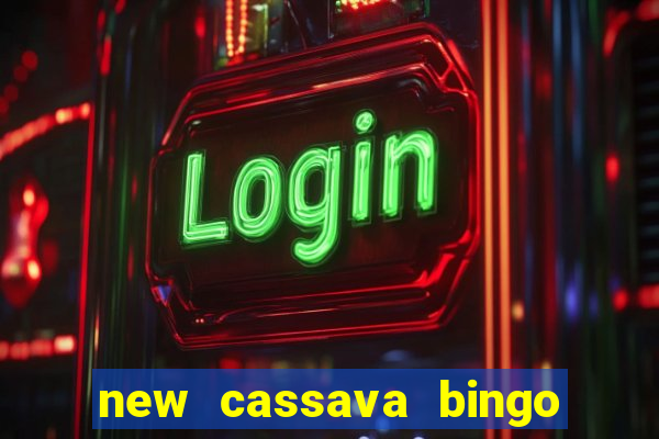 new cassava bingo sites 2022