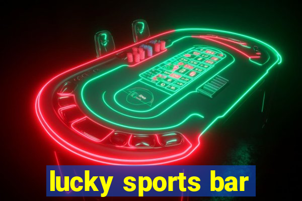 lucky sports bar