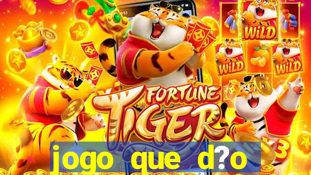 jogo que d?o dinheiro de verdade