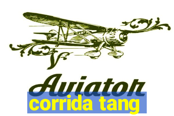 corrida tang