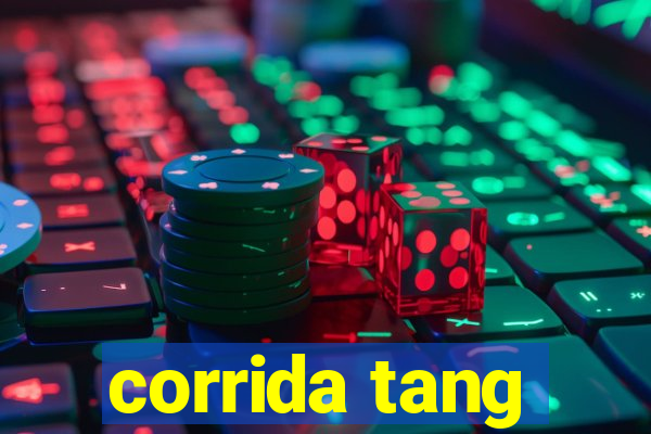 corrida tang