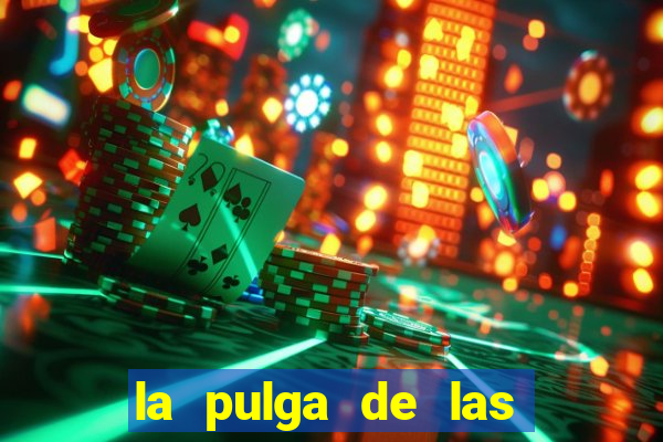 la pulga de las vegas tunes