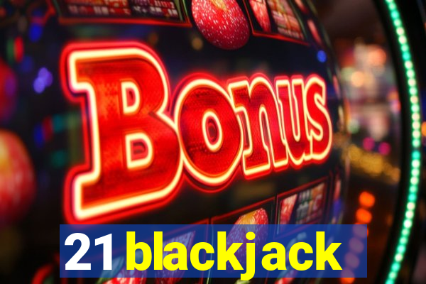 21 blackjack