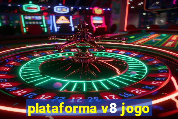 plataforma v8 jogo