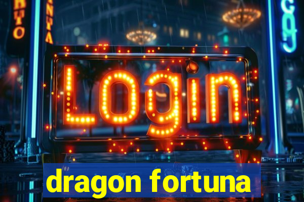 dragon fortuna