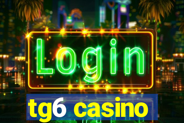 tg6 casino