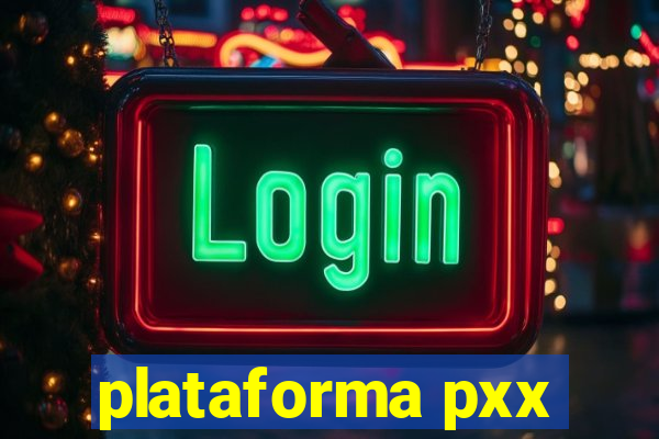 plataforma pxx