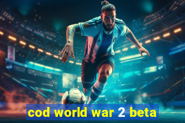 cod world war 2 beta