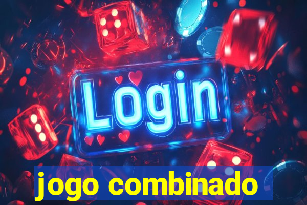 jogo combinado