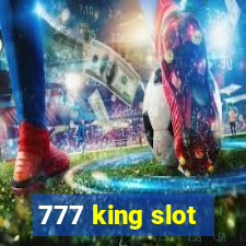 777 king slot