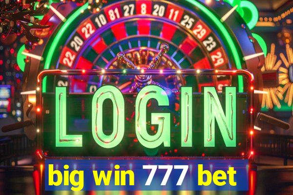 big win 777 bet