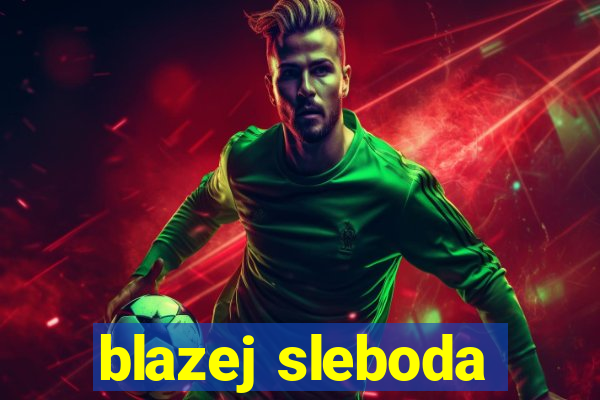 blazej sleboda