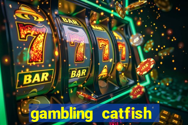 gambling catfish bend casino