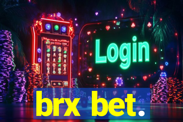 brx bet.