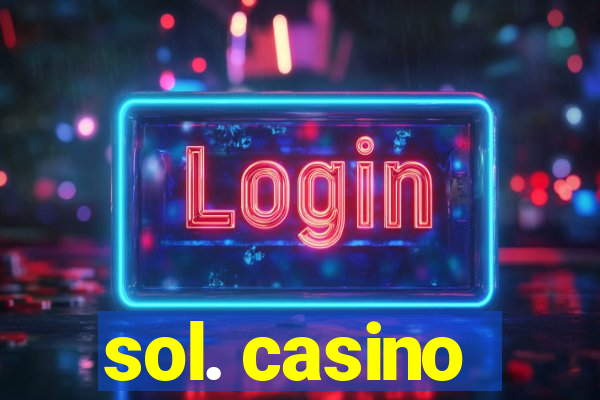 sol. casino