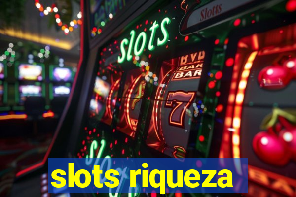 slots riqueza