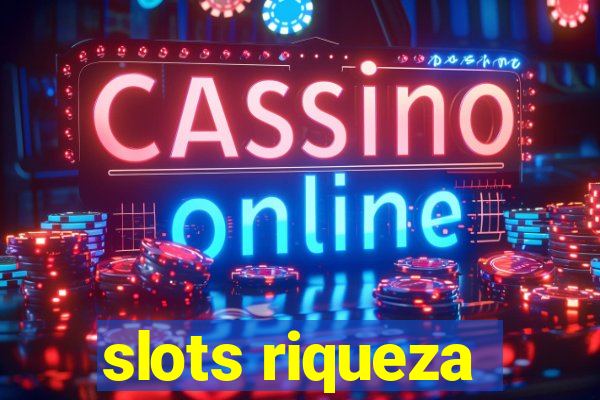 slots riqueza