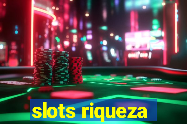 slots riqueza