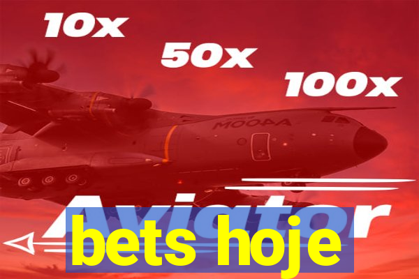 bets hoje