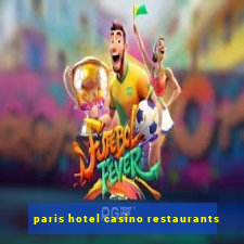 paris hotel casino restaurants