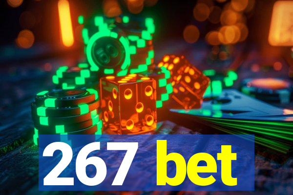 267 bet