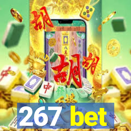 267 bet