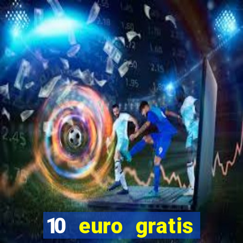 10 euro gratis casino 2020