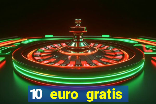 10 euro gratis casino 2020