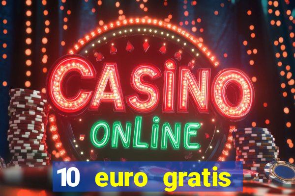 10 euro gratis casino 2020