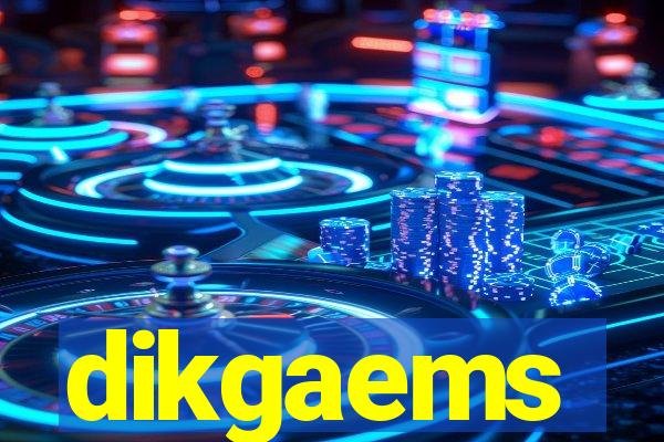 dikgaems