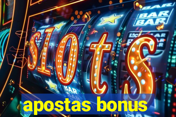 apostas bonus