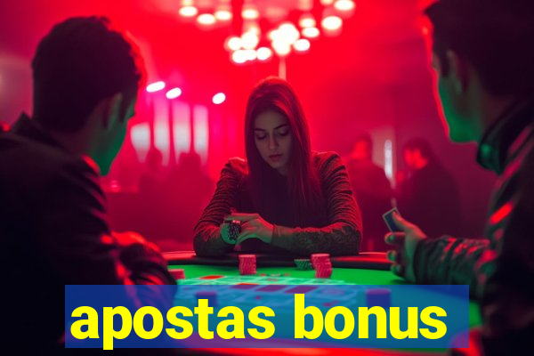 apostas bonus