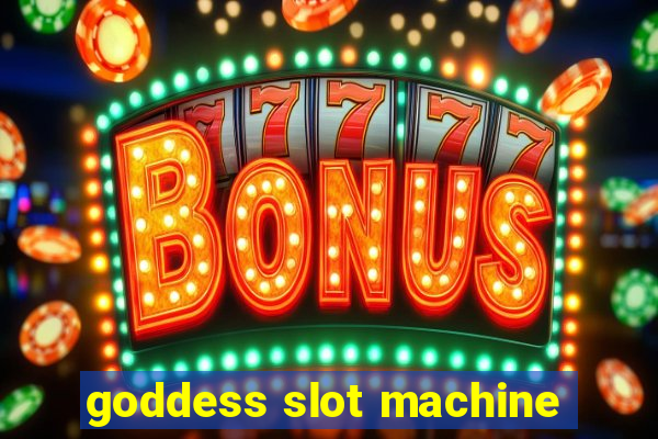 goddess slot machine