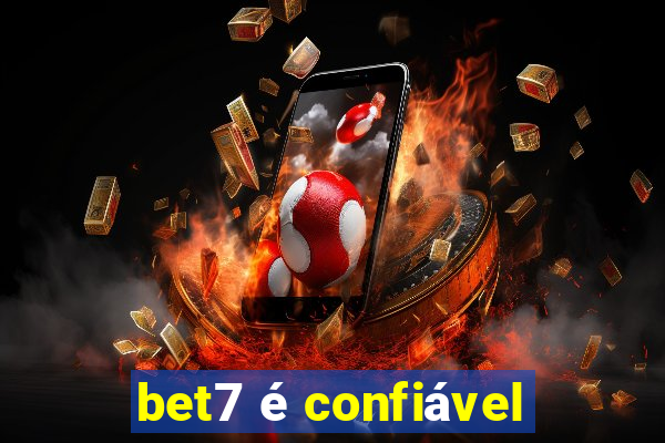 bet7 é confiável