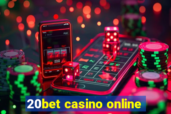 20bet casino online