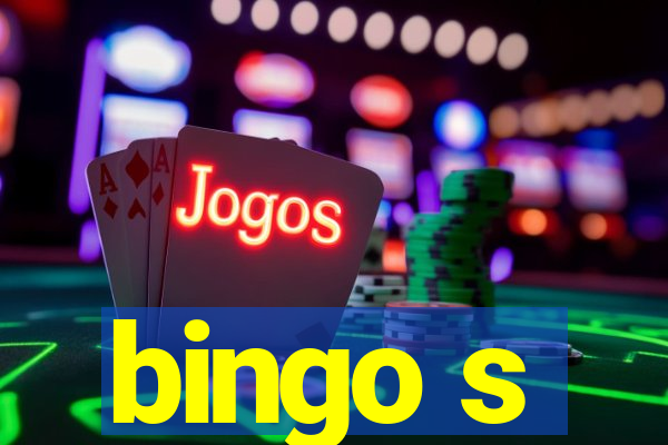 bingo s