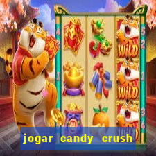 jogar candy crush saga no facebook