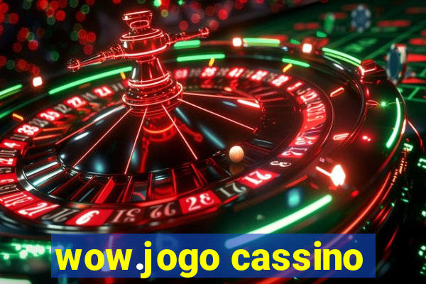 wow.jogo cassino