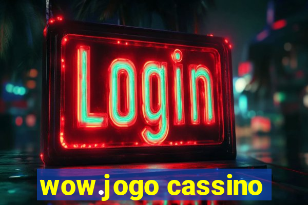 wow.jogo cassino