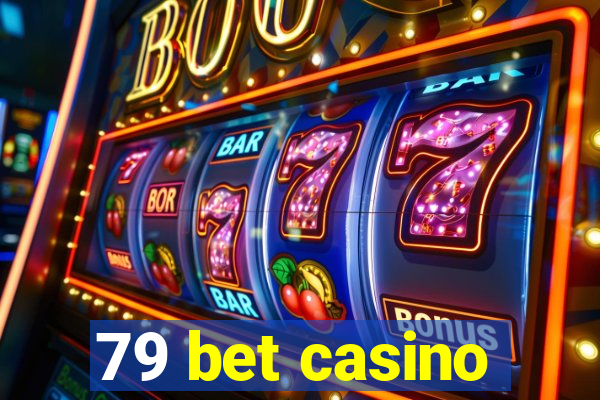 79 bet casino