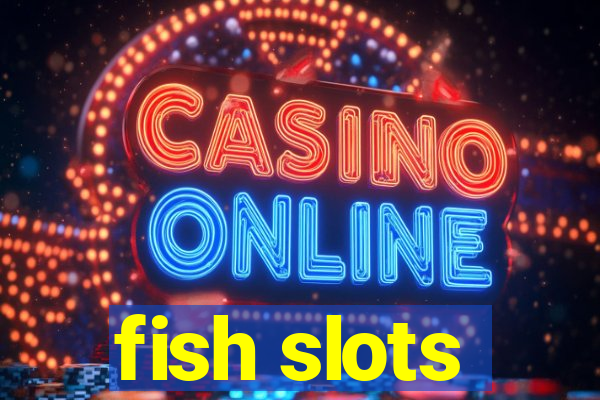 fish slots