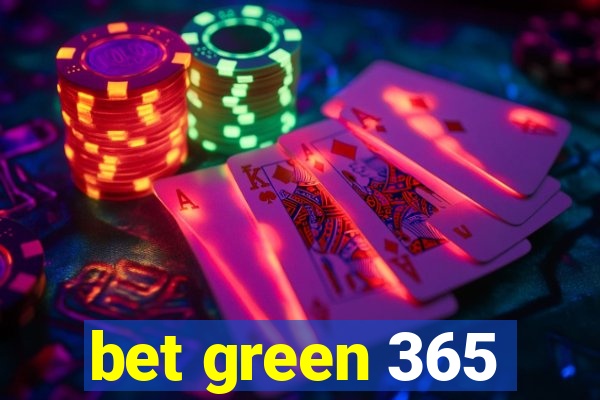 bet green 365