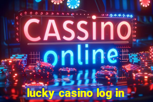 lucky casino log in