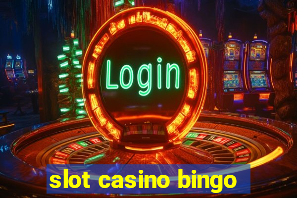 slot casino bingo