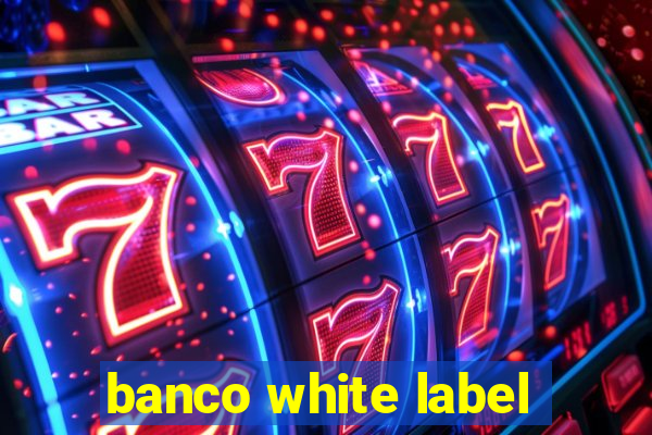 banco white label