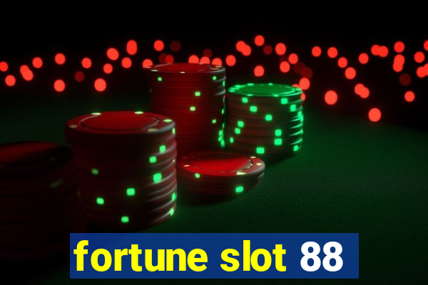 fortune slot 88