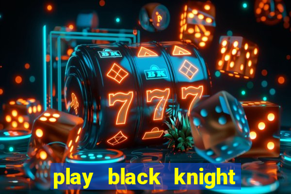 play black knight slot machine online