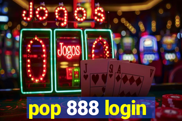 pop 888 login