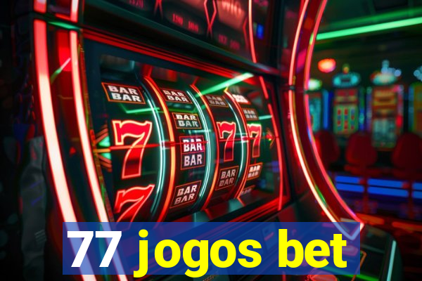 77 jogos bet